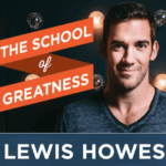 The school of greatness business podcast